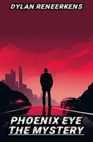 Phoenix Eye: The Mystery 9464058560 Book Cover