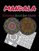Mandala Coloring Book For Adults: Stress Relieving Mandala Designs For Adults Relaxation 1658244435 Book Cover