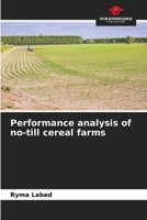 Performance analysis of no-till cereal farms 6204132482 Book Cover