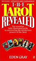 The Tarot Revealed: A Modern Guide to Reading the Tarot Cards 0451137000 Book Cover