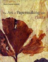 The Art of Papermaking with Plants 0393731359 Book Cover