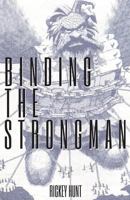 Binding the Strongman 0692888918 Book Cover