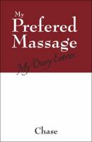 My Prefered Massage: My Diary Entries 1432724134 Book Cover