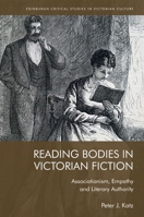 Reading Bodies in Victorian Fiction: Associationism, Empathy and Literary Authority 1474476201 Book Cover