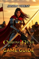 Chrono Gear: Warden of Time Game Guide: Walkthrough for Ouro Kronii's Time-Bending Adventure with Boss Tips and Collectibles B0FS7BYQRD Book Cover