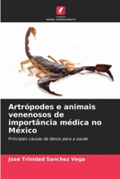 Artrópodes e animais venenosos de importância médica no México: Principais causas de danos para a saúde (Portuguese Edition) B0CLFT2S19 Book Cover