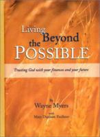 Living Beyond the Possible 0972804803 Book Cover