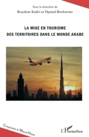 La mise en tourisme des territoires dans le monde arabe (Comprendre Le Moyen-Orient) (French Edition) 2343103968 Book Cover