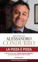 La Pizza ? Pizza - Quattro Chiacchiere con Alessandro Condurro 1714176924 Book Cover