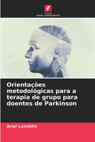 Orientações metodológicas para a terapia de grupo para doentes de Parkinson (Portuguese Edition) 6207033574 Book Cover