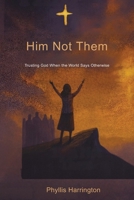 Him Not Them 2814463535 Book Cover
