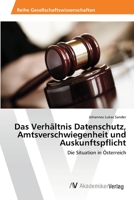 Das Verhältnis Datenschutz, Amtsverschwiegenheit und Auskunftspflicht 363940405X Book Cover
