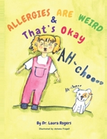 Allergies are Weird & That's OK B0G62KRJCR Book Cover