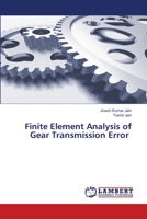 Finite Element Analysis of Gear Transmission Error 6203462454 Book Cover
