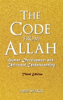 The Code From Allah: Human Development and Universal Understanding 1957054670 Book Cover