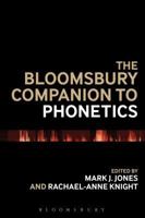 The Bloomsbury Companion to Phonetics 1474237274 Book Cover