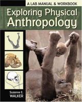 Exploring Physical Anthropology 0895826917 Book Cover
