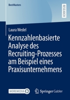 Kennzahlenbasierte Analyse des Recruiting-Prozesses am Beispiel eines Praxisunternehmens (BestMasters) 3658367431 Book Cover