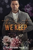 The Secrets We Keep: A Dark Mafia Romance 1958874108 Book Cover