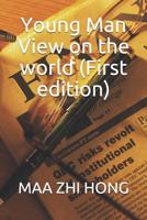 Young Man's View on the world (First edition) 107688315X Book Cover