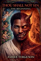Thou Shall Not Sin The Beginning B0GGNKG2B9 Book Cover