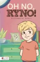 Oh No, Ryno! 1683010884 Book Cover