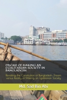 Dream of Making an Egalitarian Society in Bangladesh: Revisiting the Constitution of Bangladesh: Dream versus Reality of Making an Egalitarian Society B08BDY619F Book Cover