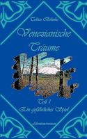 Venezianische Träume: Teil 1: EIn gefährliches Spiel 3837079473 Book Cover