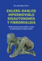 Ehlers-Danlos Hipermovible, Disautonomía y Fibromialgia: Observaciones para estudiar y tratar la hiperlaxitud y la fatiga crónica 2da B0G27LZ9D8 Book Cover