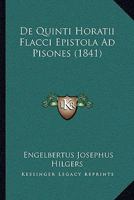 de Quinti Horatii Flacci Epistola Ad Pisones (1841) 1160409552 Book Cover