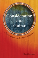 Consideration of the Guitar: New And Selected Poems, 1986-2005 (American Poets Continuum Series,) 1929918704 Book Cover