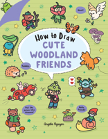 How to Draw Cute Woodland Friends 1454950528 Book Cover