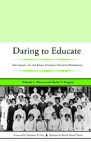 Daring to Educate: The Legacy of the Early Spelman College Presidents 1579221092 Book Cover
