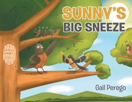 Sunny's Big Sneeze 1662466234 Book Cover