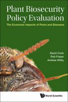 Plant Biosecurity Policy Evaluation: The Economic Impacts of Pests and Diseases 1786342154 Book Cover