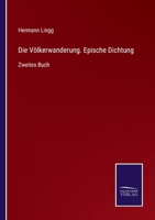 Die Völkerwanderung. Epische Dichtung: Zweites Buch 3752536586 Book Cover