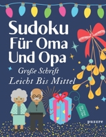 Sudoku Für Oma Und Opa Große Schrift Leicht Bis Mittel: Denksport Spiele Rätselbuch Logical Für Senioren B08R1CRX79 Book Cover