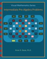 Visual Mathematics Series: Intermediate Pre-Algebra Problems 1463519281 Book Cover