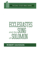 Ecclesiastes & Song of Solomon (Daily Study Bible (Hyperion)) 0664245897 Book Cover