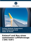Entwurf und Bau eines autonomen Luftfahrzeugs ('ZAC-528') 6204051709 Book Cover