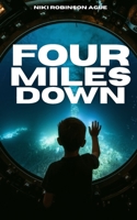 Four Miles Down B0GPKNRW2B Book Cover