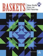 Baskets - New Quilts from an Old Favorite 1604600195 Book Cover