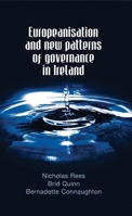 Europeanisation and New Patterns of Governance in Ireland 071907620X Book Cover