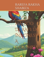 EL VIAJE MÁGICO DE RAFI: DE INDONESIA A COLOMBIA (Spanish Edition) B0DTGW1F1S Book Cover