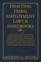 Drafting Tribal Employment Laws & Handbooks 1984581465 Book Cover