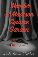 Murder At Madison Square Garden 1734708549 Book Cover