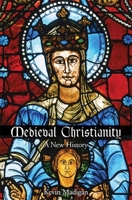 Medieval Christianity: A New History 0300216777 Book Cover