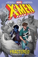 Fractured (X-Men Team Spirit Book 1): A Graphic Novel 1419777092 Book Cover