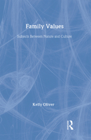 Family Values: Subjects Between Nature and Culture 0415913667 Book Cover