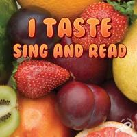 I Taste, Sing and Read 1615902864 Book Cover